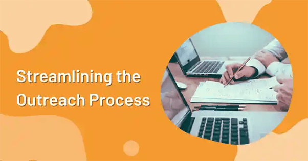 Streamlining the outreach process